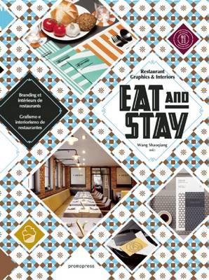 Eat and Stay - Restaurant Graphics and Interiors - Wang Shaoqiang