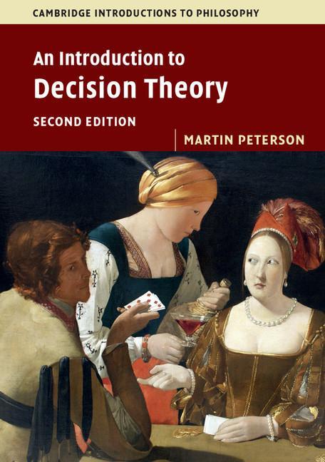 Introduction to Decision Theory - Martin Peterson
