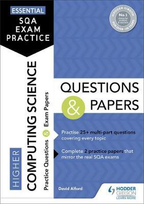 Essential SQA Exam Practice: Higher Computing Science Questi - David Alford