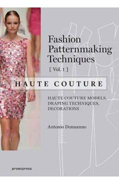 Fashion Patternmaking Techniques V1 Haute Couture - Antonio Donnanno