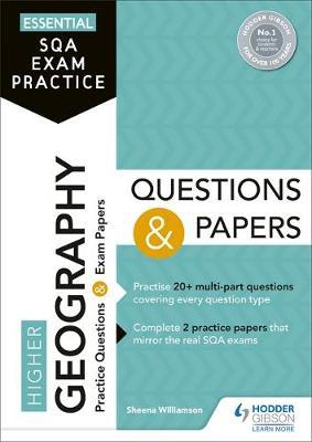 Essential SQA Exam Practice: Higher Geography Questions and - Sheena Williamson