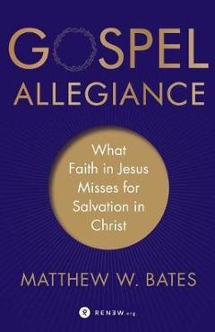 Poza produsului Gospel Allegiance - Matthew Bates