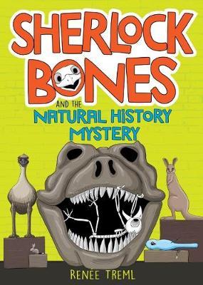 Sherlock Bones and the Natural History Mystery - Renee Treml