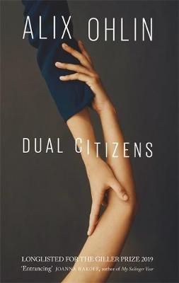 Dual Citizens - Alix Ohlin