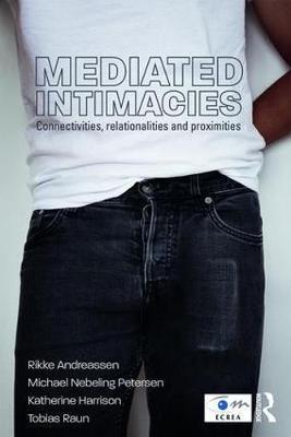 Mediated Intimacies - Rikke Andreassen