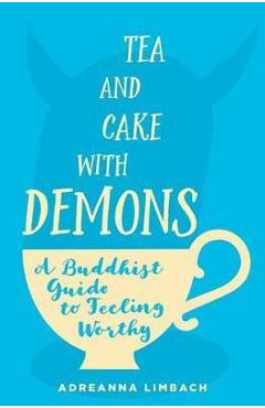Coperta cărții 'Tea and Cake with Demons - Adreanna Limbach'