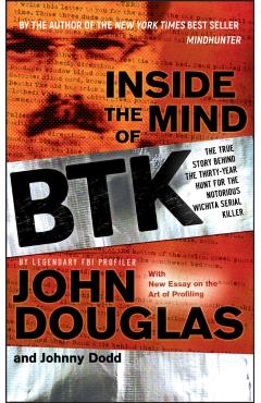 Inside the Mind of BTK - John Douglas