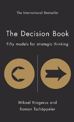 The Decision Book: Fifty models for strategic thinking - Mikael Krogerus, Roman Tschappeler