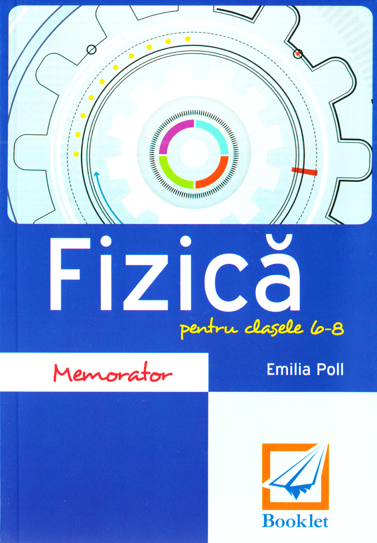 Memorator de fizica - Clasele 6-8 - Emilia Poll