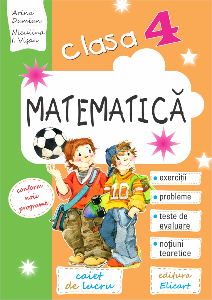 Matematica Clasa 4 Caiet - Arina Damian, Niculina I. Visan