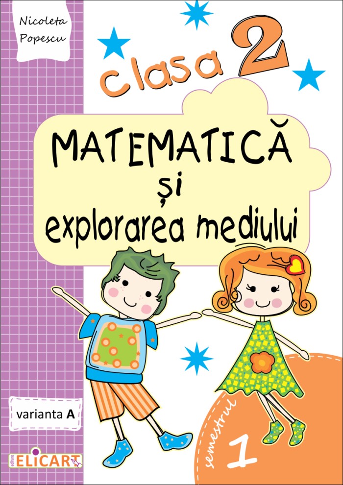 Matematica si explorarea mediului Clasa 2 Sem.1 Caiet Varianta A - Nicoleta Popescu