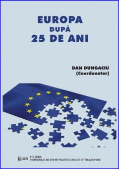 Europa dupa 25 de ani - Dan Dungaciu