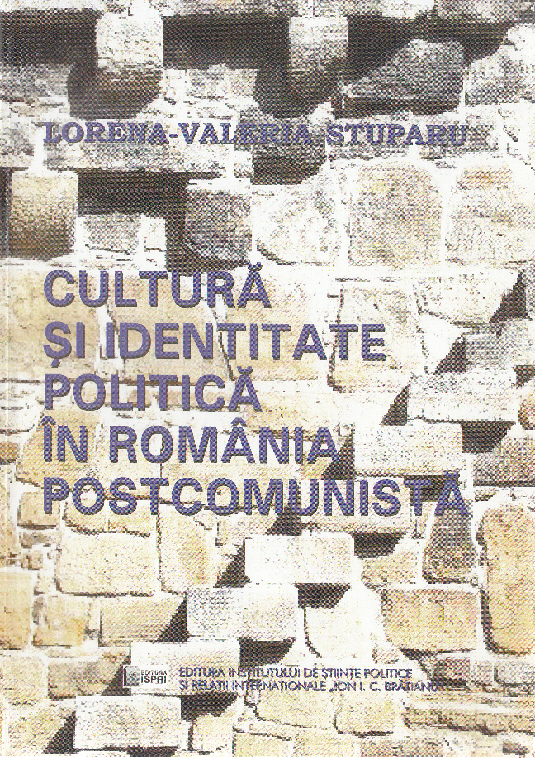 Cultura si identitate in Romania postcomunista - Lorena-Valeria Stuparu