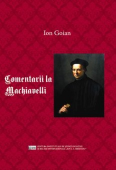 Comentarii la Machiavelli - Ion Goian