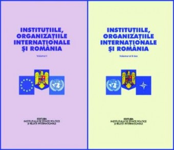 Institutiile, organizatiile internationale si Romania vol.1+2 - Stelian Neagoe 