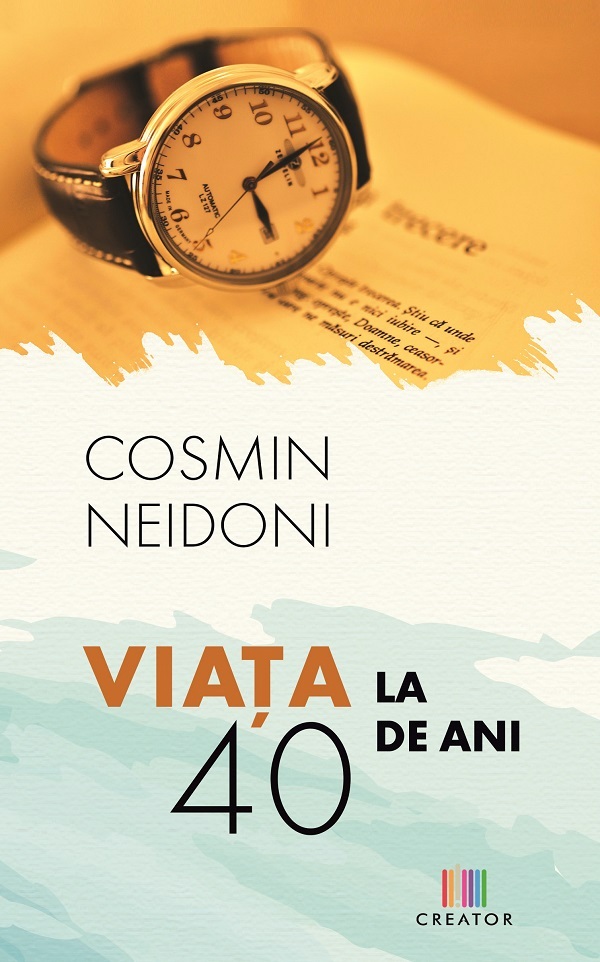 Viata la 40 de ani - Cosmin Neidoni