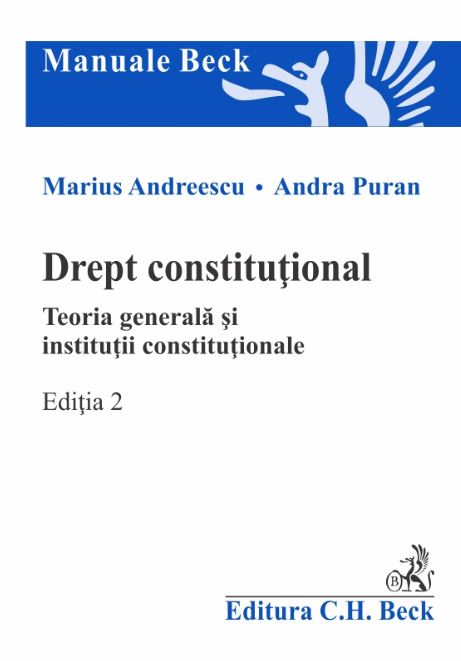 Drept constitutional. Teoria generala si institutii constitutionale. Ed.2 - Marius Andreescu