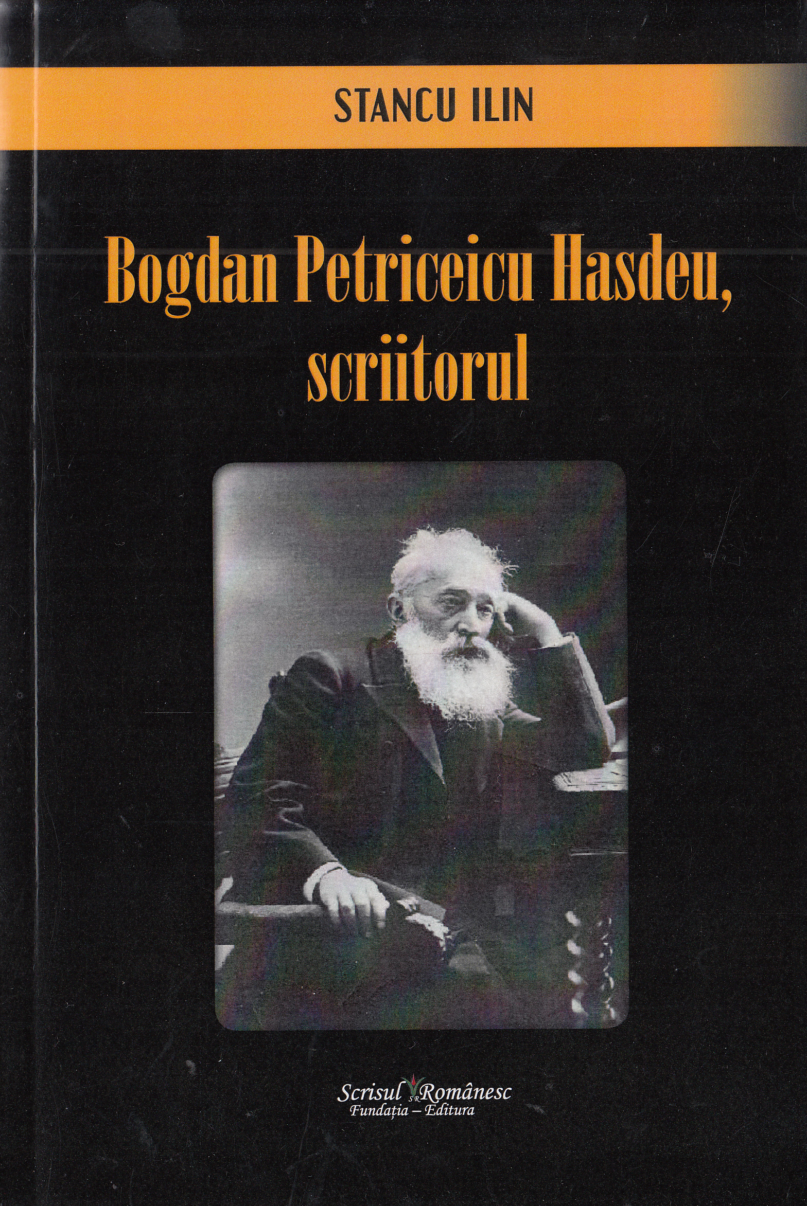 Bogdan Petriceicu Hasdeu, scriitorul - Stancu Ilin