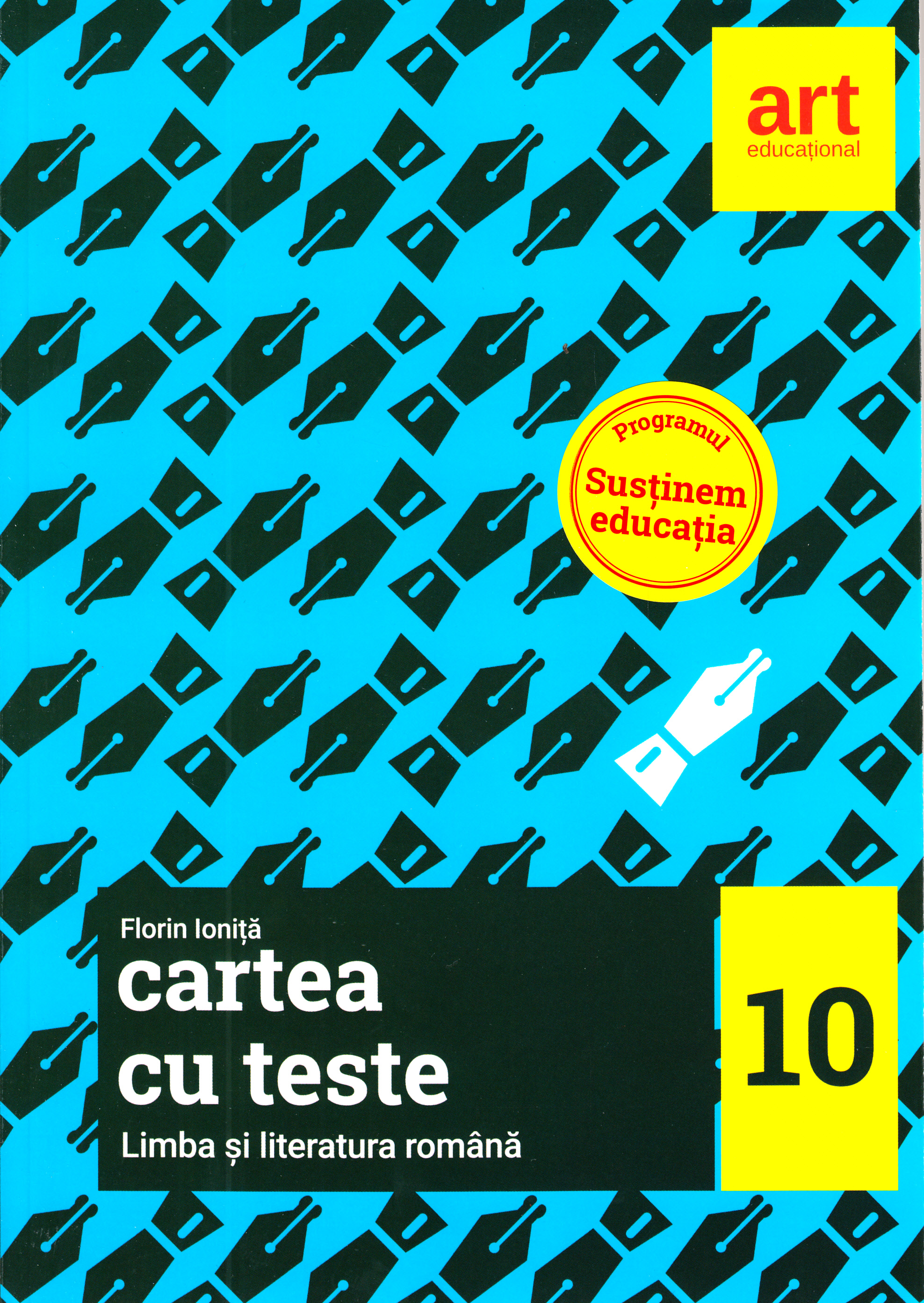 Limba romana - Clasa 10 - Cartea cu teste - Florin Ionita