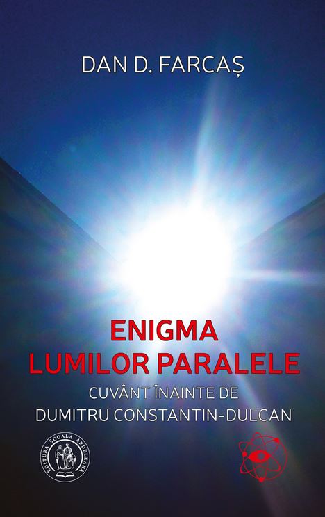 Enigma lumilor paralele - Dan D. Farcas