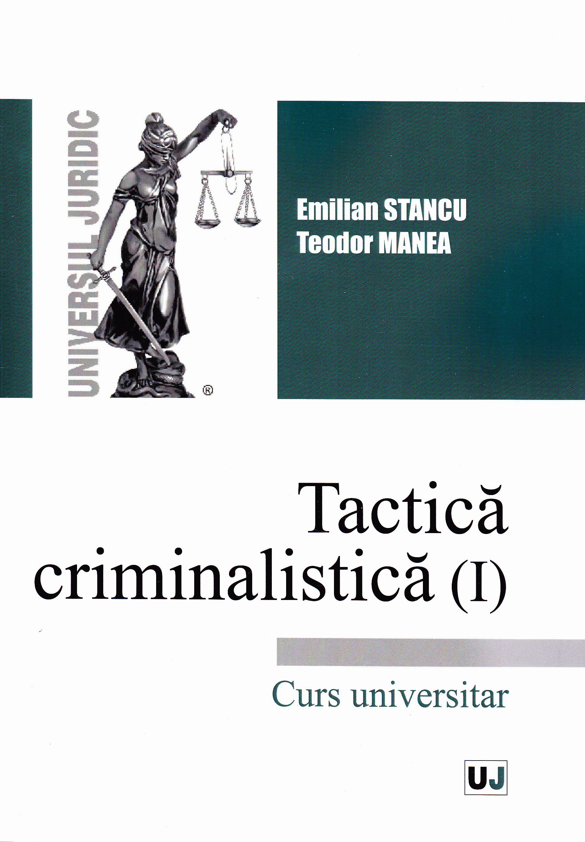Tactica criminalistica (I) - Emilian Stancu, Teodor Manea