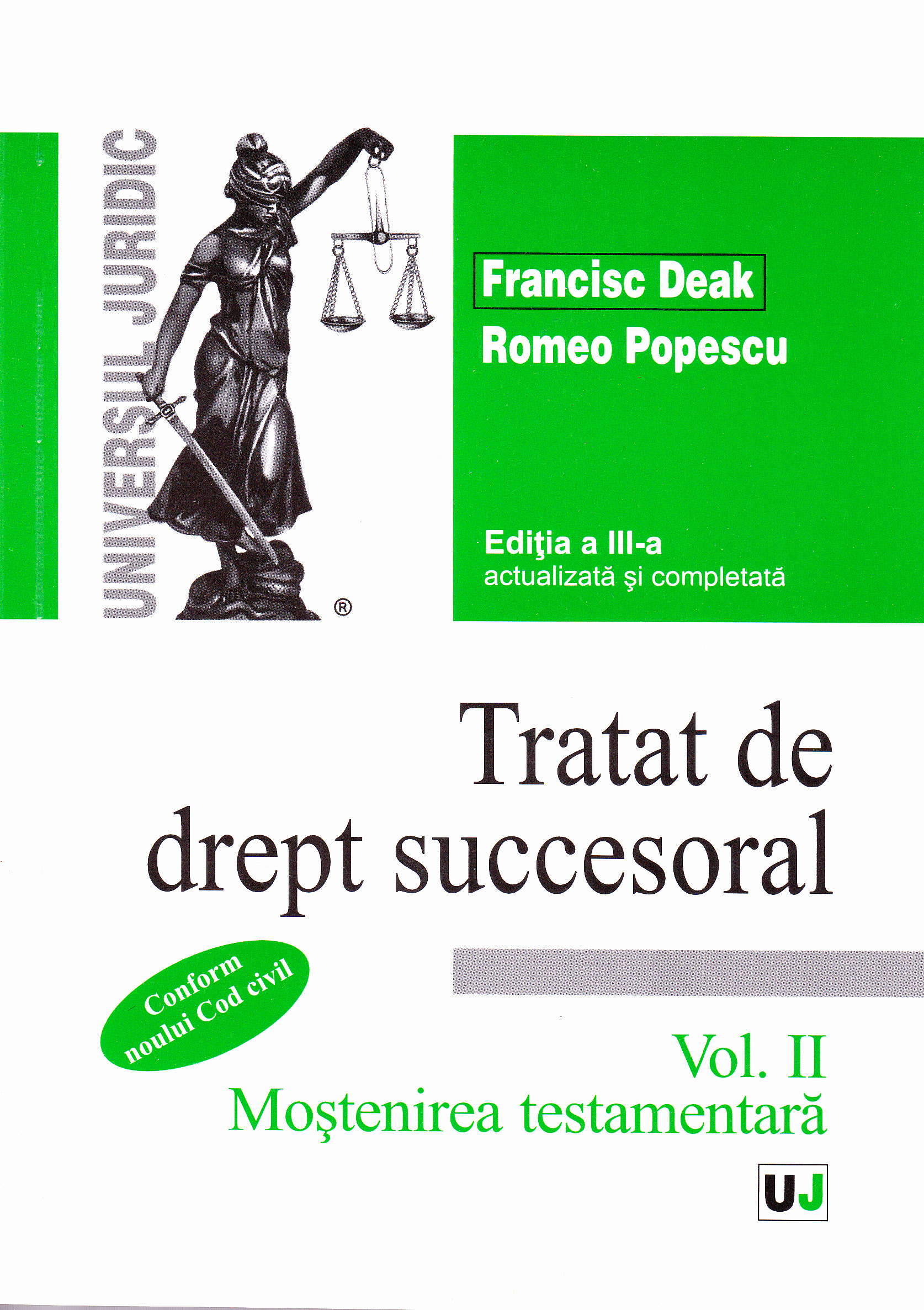 Tratat de drept succesoral ed.3 vol.2: Mostenirea testamentara - Francisc Deak