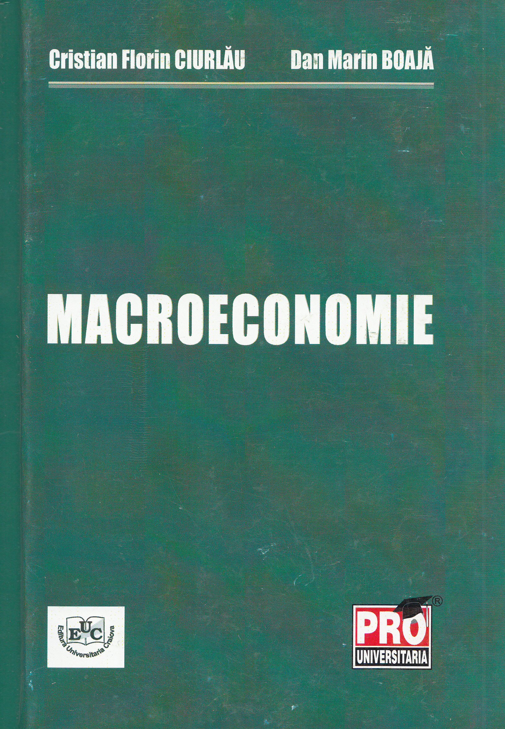Macroeconomie - Cristian Florin Ciurlau, Dan Marin Boaja