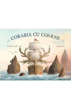 Coperta cărții 'Corabia cu coarne - Dashka Slater'