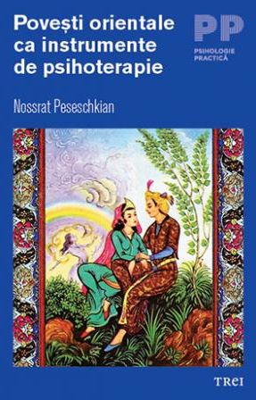 Povesti orientale ca instrumente de psihoterapie - Nossrat Peseschkian