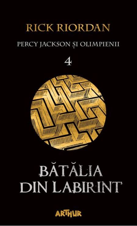 Percy Jackson si Olimpienii Vol. 4: Batalia din labirint - Rick Riordan