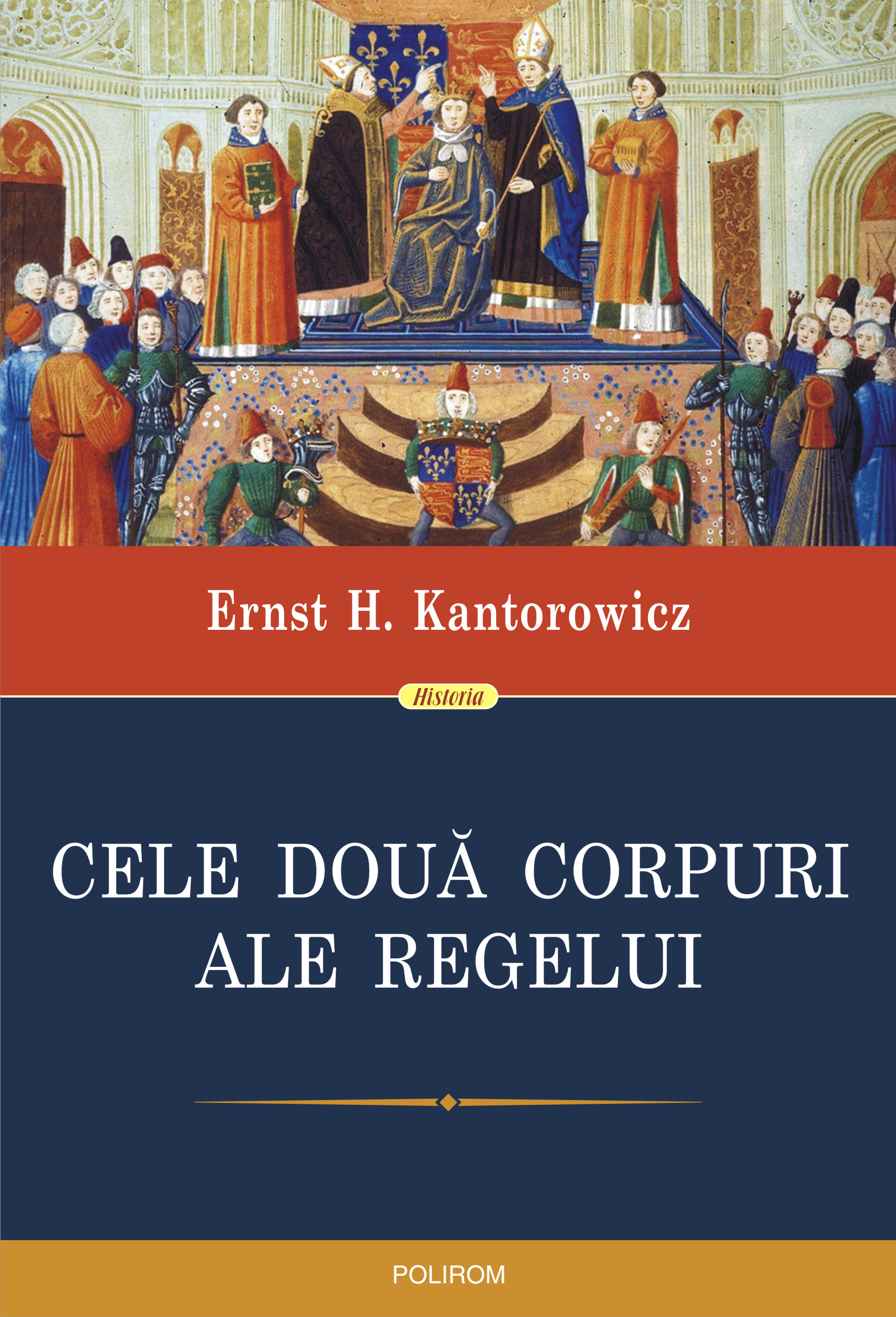 eBook Cele doua corpuri ale regelui. Un studiu asupra teologiei politice medievale - Ernst H. Kantorowicz