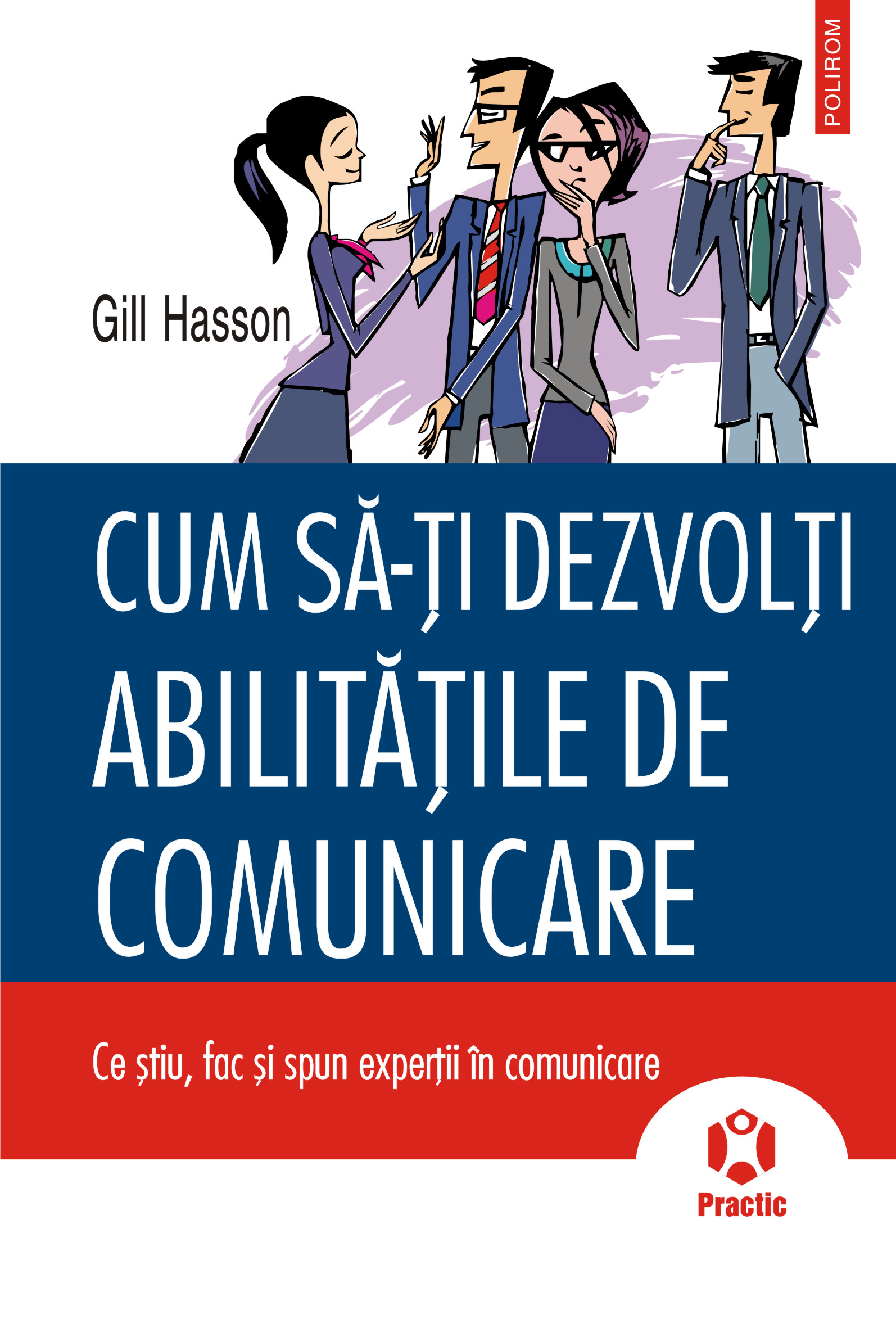 eBook Cum sa-ti dezvolti abilitatile de comunicare - Gill Hasson