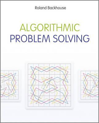 Algorithmic Problem Solving - Roland C Backhouse