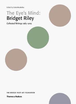 Eye's Mind: Bridget Riley - Robert Kudielka