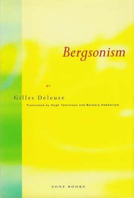 Bergsonism -  Deleuze