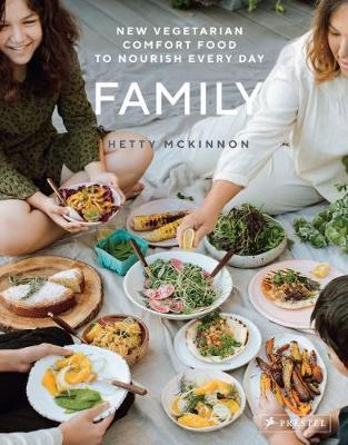 Family: New Vegetarian Comfort Food to Nourish Every Day - Hetty McKinnon
