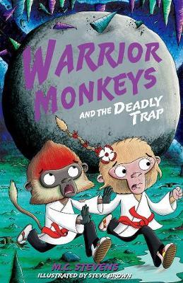 Warrior Monkeys and the Deadly Trap - M C Stevens