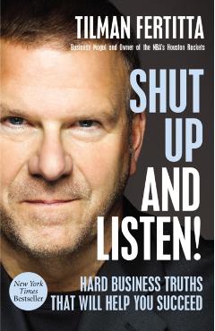 Shut Up and Listen! - Tilman Fertitta