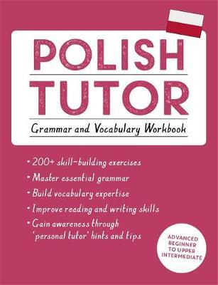 Polish Tutor: Grammar and Vocabulary Workbook (Learn Polish - Joanna Michalak-Gray