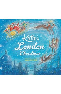 Katie: Katie's London Christmas - James Mayhew