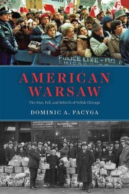 American Warsaw - Dominic A Pacyga