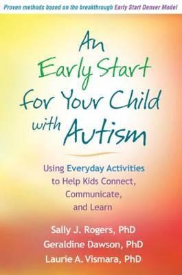Early Start for Your Child with Autism - Sally J Rogers