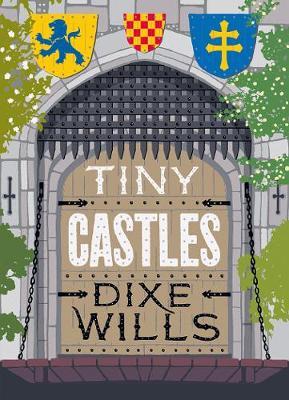 Tiny Castles - Dixe Wills