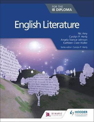 English Literature for the IB Diploma - Carolyn P Henly