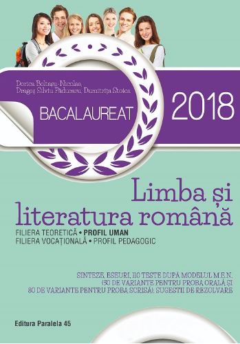 Bacalaureat 2018. Limba si literatura romana. Profil uman - Dorica Boltasu-Nicolae