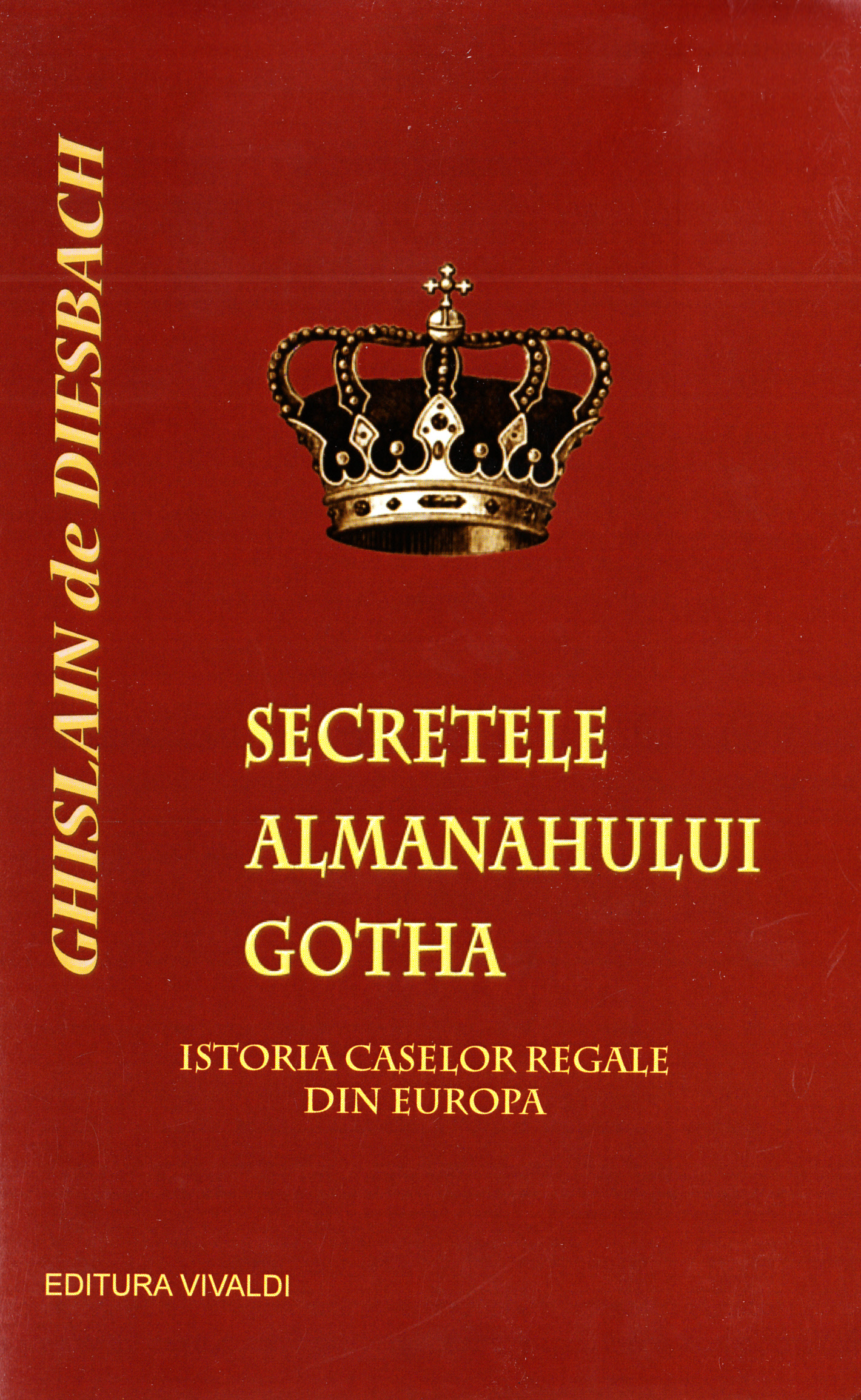 Secretele almanahului Gotha - Ghislain de Diesbach