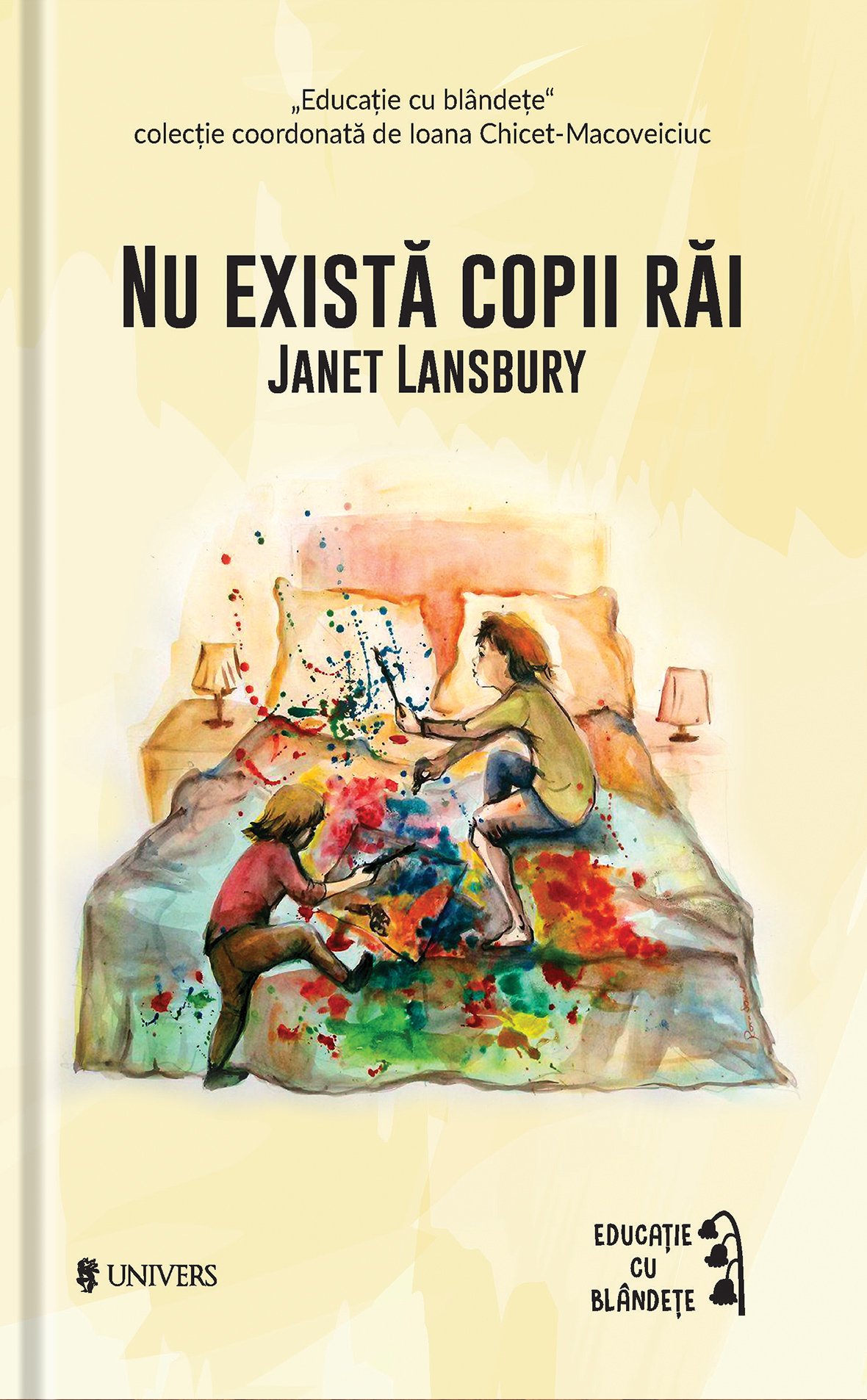 Nu exista copii rai - Janet Lansbury