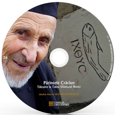 CD 26 - Parintele Craciun - Talcuire la Taina Sfantului Botez