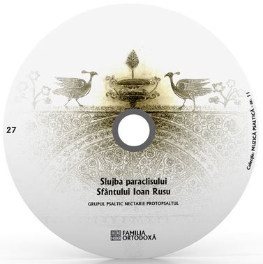 CD 27 - Slujba paraclisului Sfantului Ioan Rusu