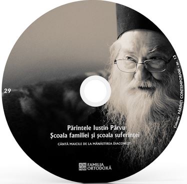 CD 29 - Parintele Iustin Parvu - Scoala familiei si scoala suferintei